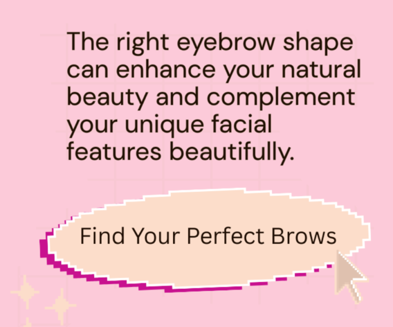 the right eyebrows can shape and enhance your natural beauty and complement your unique features beautifully